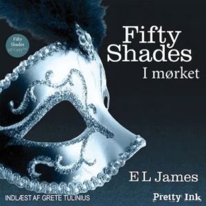 Fifty Shades - I mørket lydbog